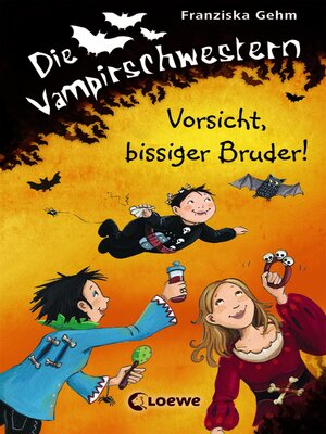 cover image of Die Vampirschwestern (Band 11)--Vorsicht, bissiger Bruder!